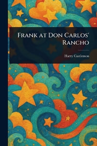 Frank at Don Carlos' Rancho - Harry Castlemon