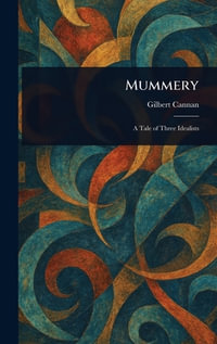 Mummery - Gilbert Cannan