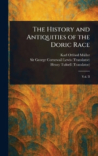 The History and Antiquities of the Doric Race - Karl Otfried MÃ¼ller