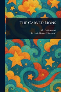 The Carved Lions - Mrs. Molesworth