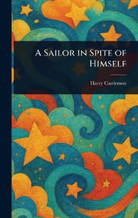 A Sailor in Spite of Himself - Harry Castlemon