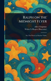 Ralph on the Midnight Flyer - Allen Chapman