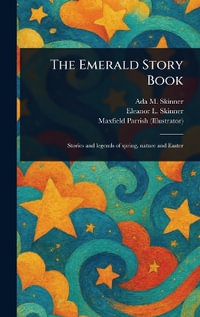 The Emerald Story Book - Ada M. (Ada Maria) Skinner