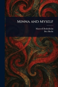 Minna and Myself - Maxwell Bodenheim