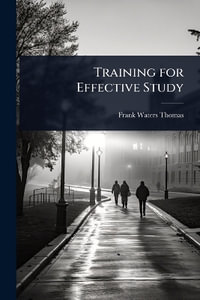 Training for Effective Study - Frank Waters Thomas