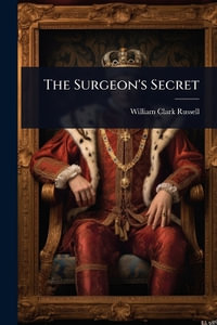 The Surgeon's Secret - William Clark Russell