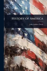 History of America - John Andrew Doyle