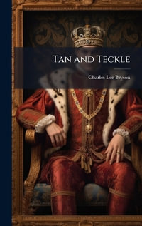Tan and Teckle - Charles Lee Bryson
