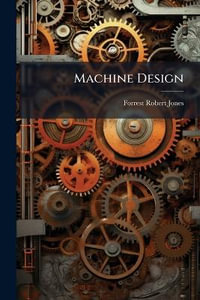 Machine Design - Forrest Robert Jones