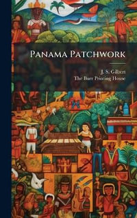 Panama Patchwork - J. S. Gilbert