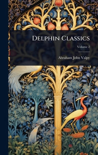 Delphin Classics - Abraham John Valpy