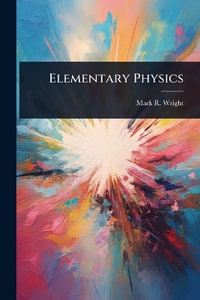 Elementary Physics - Mark R. Wright