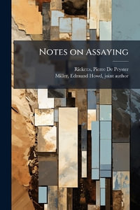 Notes on Assaying - Pierre De Peyster Ricketts