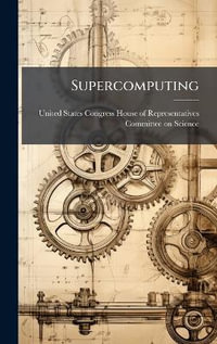 Supercomputing - United States Congress House of Repre...