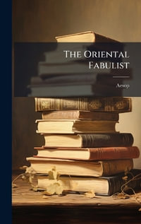 The Oriental Fabulist - Aesop