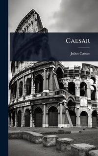 Caesar - Julius Caesar