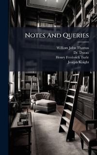 Notes And Queries - William John Thomas