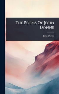 The Poems Of John Donne - John Donne