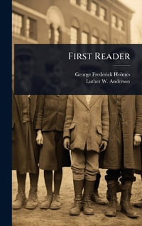 First Reader - George Frederick Holmes