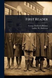 First Reader - George Frederick Holmes