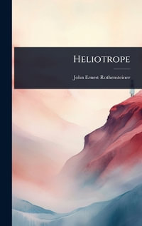 Heliotrope - John Ernest Rothensteiner