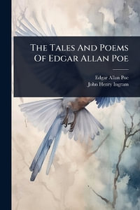 The Tales And Poems Of Edgar Allan Poe - Edgar Allan Poe
