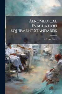 Aeromedical Evacuation Equipment Standards - U.S. Air Force