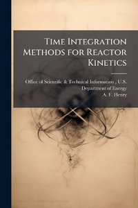 Time Integration Methods for Reactor Kinetics - Office of Scientific & Technical Info...