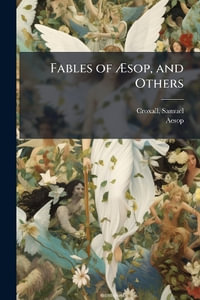 Fables of sop, and Others - Samuel d. 1752 Croxall