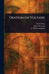 Oration on Voltaire - Victor Hugo