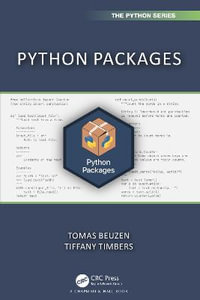 Python Packages : Chapman & Hall/CRC The Python Series - Tomas Beuzen