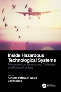 Inside Hazardous Technological Systems : Methodological foundations, challenges and future directions - Kenneth Pettersen Gould