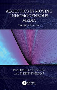 Acoustics in Moving Inhomogeneous Media - D Keith Wilson