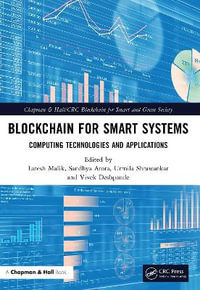 Blockchain for Smart Systems : Computing Technologies and Applications - Latesh Malik