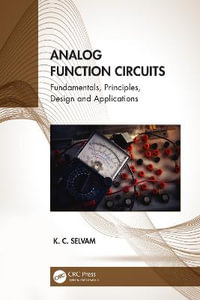 Analog Function Circuits : Fundamentals, Principles, Design and Applications - K. C. Selvam