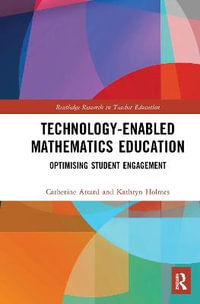 Technology-enabled Mathematics Education : Optimising Student Engagement - Catherine  Attard