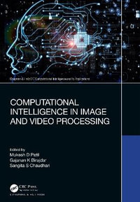 Computational Intelligence in Image and Video Processing : Chapman & Hall/CRC Computational Intelligence and Its Applications - Mukesh D Patil