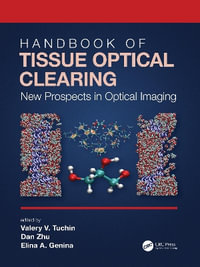 Handbook of Tissue Optical Clearing : New Prospects in Optical Imaging - Valery V. Tuchin