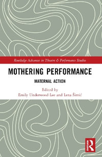 Mothering Performance : Maternal Action - Lena Simic