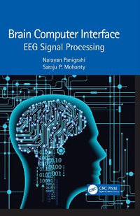 Brain Computer Interface : EEG Signal Processing - Narayan  Panigrahi