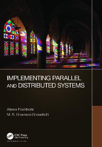 Implementing Parallel and Distributed Systems - Alireza Poshtkohi