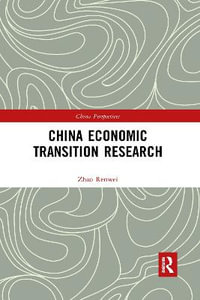 China Economic Transition Research : China Perspectives - Renwei Zhao