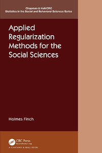 Applied Regularization Methods for the Social Sciences : Chapman & Hall/Crc Statistics in the Social and Behavioral Sciences - Holmes Finch