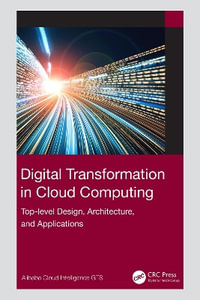 Digital Transformation in Cloud Computing : Top-level Design, Architecture, and Applications - Alibaba Cloud Intelligence GTS