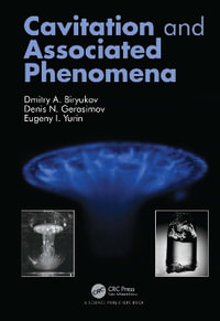 Cavitation and Associated Phenomena - Dmitry Biryukov