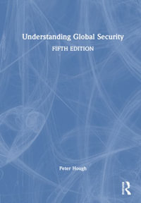 Understanding Global Security - Peter  Hough