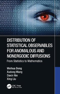 Distribution of Statistical Observables for Anomalous and Nonergodic Diffusions : From Statistics to Mathematics - Weihua Deng