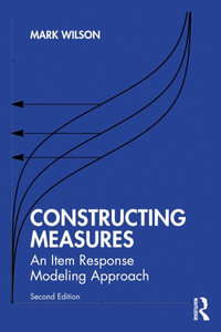 Constructing Measures : An Item Response Modeling Approach - Mark Wilson