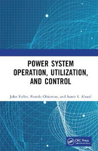 Power System Operation, Utilization, and Control - John Fuller