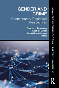 Gender and Crime : Contemporary Theoretical Perspectives - Sandra L. Browning